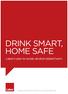 DRINK SMART, HOME SAFE