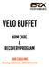 VELO BUFFET ARM CARE & RECOVERY PROGRAM. DAN CABULING Throwing Coordinator - BRX Performance