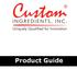 Custom INGREDIENTS is a leading producer of innovative and