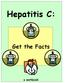 Hepatitis C: Get the Facts. a workbook