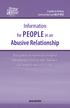 Abusive Relationship. Information. for People in an. This guide also provides helpful information for friends, families and neighbours who care.