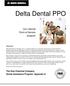 Delta Dental PPO. Our national Point-of-Service program. The Dow Chemical Company Dental Assistance Program: Appendix A. Welcome!