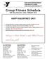 Group Fitness Schedule FORT MILL/GOLD HILL YMCA FEBRUARY 2016