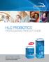 HLC PROBIOTICS PROFESSIONAL PRODUCT GUIDE NEW. NEW PRODUCTS INSIDE Research-driven, proprietary, human-sourced strains