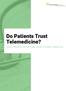 Do Patients Trust Telemedicine? 2015 TRENDS IN VIRTUAL HEALTHCARE SERVICES