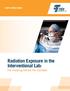 WHITE PAPER SERIES. Radiation Exposure in the Interventional Lab: The meaning behind the numbers