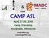 & Host CAMP ASL. April 27-29, 2018 Camp Friendship Annandale, Minnesota.