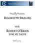 Proudly Presents: DIAGNOSTIC IMAGING