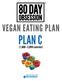 VEGAN EATING PLAN PLAN C. (1,800 2,099 calories) EXCLUSIVELY ON