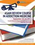 ASAM REVIEW COURSE IN ADDICTION MEDICINE September 20-22, 2012