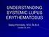 UNDERSTANDING SYSTEMIC LUPUS ERYTHEMATOSUS