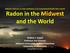 Radon in the Midwest and the World