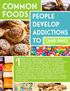 Imagine you are walking by a pastry shop, and you catch COMMON FOODS PEOPLE DEVELOP ADDICTIONS TO. (AND WHY) by Nicole Avena, PhD
