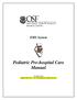 EMS System. Pediatric Pre-hospital Care Manual. November 2011 Updated July 2016 Dr. Neal Rushforth, Medical Director