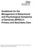 Guidelines for the Management of Behavioural and Psychological Symptoms of Dementia (BPSD) in Primary and Secondary Care