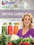 WELCOME TO YOUR PROGRAM... 3 WHY DETOX?... 5 DETOXING IN THE FALL... 6 YOUR DETOX PROGRAM... 8 PHASE PHASE PHASE 3...