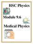 HSC Physics. Module 9.6. Medical Physics