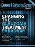 Treatment ParadigM. Changing the. Faculty: Ike K. Ahmed, MD David F. Chang, MD Eric D. Donnenfeld, MD L. Jay Katz, MD