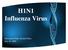 H1N1 Influenza Virus. Ohsweken Public Health Office July 16, 2009.