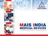 A SYSMECH-MAIS JOINT VENTURE MAIS INDIA MEDICAL DEVICES. Leading the global revolution in medical disposables