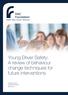 Mobility Safety Economy Environment. Young Driver Safety: A review of behaviour change techniques for future interventions