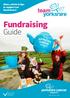 Ideas, advice & tips to support our fundraisers! Fundraising. Guide. Registered Charity