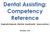 Dental Assisting: Competency Reference