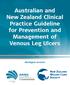 Australian and New Zealand Clinical Practice Guideline for Prevention and Management of Venous Leg Ulcers. Abridged version