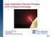 Laser Interstitial Thermal Therapy (LITT) in Neuro-Oncology. Tim Lucas, MD, PhD Neurosurgery