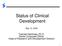 Status of Clinical Development