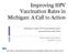 Improving HPV Vaccination Rates in Michigan: A Call to Action