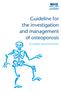 Guideline for the investigation and management of osteoporosis. for hospitals and General Practice