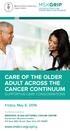 CARE OF THE OLDER ADULT ACROSS THE CANCER CONTINUUM