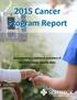 2015 Cancer Program Report. Incorporating a statistical summary of the 2014 cancer registry data.