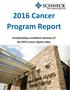 2015 Cancer 2016 Cancer Program Report Program Report. Incorporating a statistical summary of the 2015 cancer registry data.