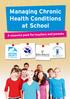 Managing Chronic Health Conditions at School. A resource pack for teachers and parents