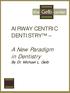 AIRWAY CENTRIC DENTISTRY. A New Paradigm in Dentistry By Dr. Michael L. Gelb