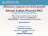 Aflatoxin Impacts on child growth Ahmed Kablan, PharmD, PhD. International Nutrition and Public Health Adviser