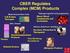 CBER Regulates Complex (MCM) Products