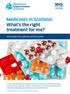 Medicines in Scotland: What s the right treatment for me? Information for patients and the public