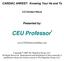 CARDIAC ARREST: Knowing Your Hs and Ts 2.0 Contact Hours Presented by: CEU Professor