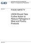 FOOD SAFETY. USDA Should Take Further Action to Reduce Pathogens in Meat and Poultry Products