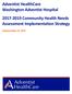 Adventist HealthCare Washington Adventist Hospital Community Health Needs Assessment Implementation Strategy. Adopted May 15, 2017