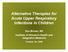 Alternative Therapies for Acute Upper Respiratory Infections in Children