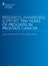 RESEARCH, AWARENESS, SUPPORT: TEN YEARS OF PROGRESS IN PROSTATE CANCER 2012 COMMUNITY ATTITUDES SURVEY