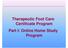 Therapeutic Foot Care Certificate Program Part I: Online Home Study Program