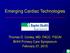 Emerging Cardiac Technologies. Thomas D. Conley, MD FACC FSCAI BHHI Primary Care Symposium February 27, 2015