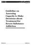 Guideline on Assessing Capacity to Make Decisions about Treatment for Severe Substance Addiction