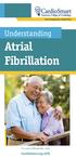 Understanding. Atrial Fibrillation. For more information, visit. CardioSmart.org/AFib