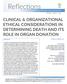 CLINICAL & ORGANIZATIONAL ETHICAL CONSIDERATIONS IN DETERMINING DEATH AND ITS ROLE IN ORGAN DONATION